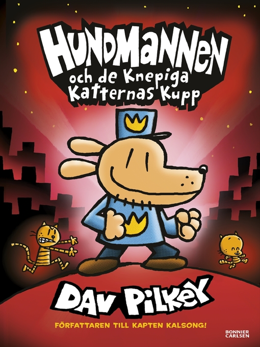 Title details for Hundmannen och de knepiga katternas kupp by Dav Pilkey - Available